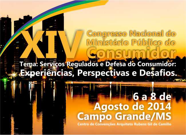 Campo Grande sediará de 6 a 8 de agosto o XIV Congresso Nacional do Ministério Público do Consumidor 
